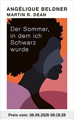 Der Sommer, in dem ich Schwarz wurde
