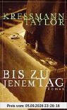 Bis zu jenem Tag: Roman