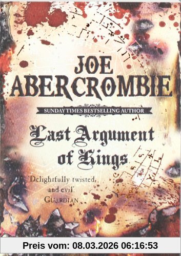Joe Abercrombie Last Argument Of Kings, Book Three Of The First Law, First Law Bk. 3