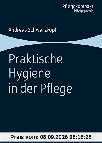 Praktische Hygiene in der Pflege