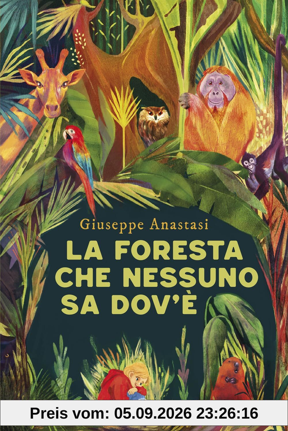 La foresta che nessuno sa dov'è (Fuori collana Salani)