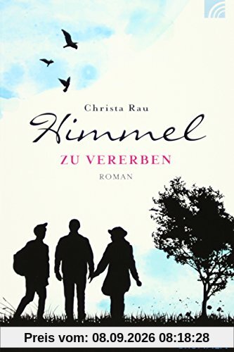 Himmel zu vererben: Roman