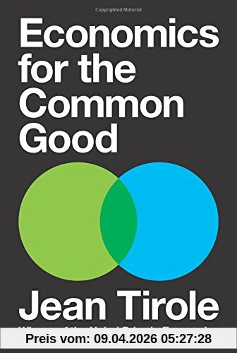 Jean Tirole Economics For The Common Good