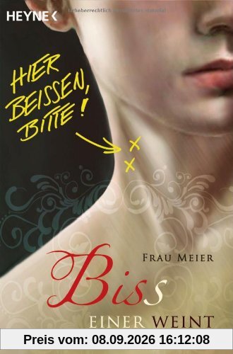 Bis(s) einer weint: Die große Stephenie-Meyer-Parodie: Eine Belle- und Edwarz-Roman