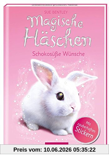 Magische Häschen - Schokosüße Wünsche
