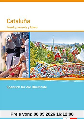 Cataluña: Pasado, presente y futuro. Themenarbeitsheft mit Multimedia-CD