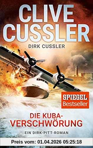 Die Kuba-Verschwörung: Ein Dirk-Pitt-Roman (Die Dirk-Pitt-Abenteuer, Band 23)