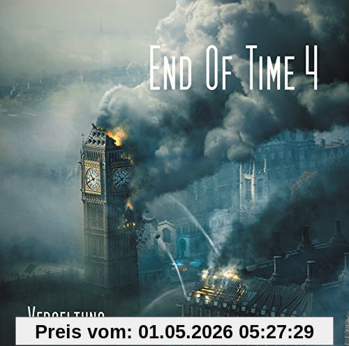 End of Time 4 : Vergeltung