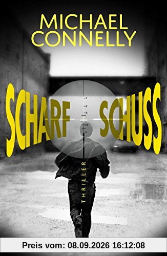 Scharfschuss: Thriller (Die Harry-Bosch-Serie)