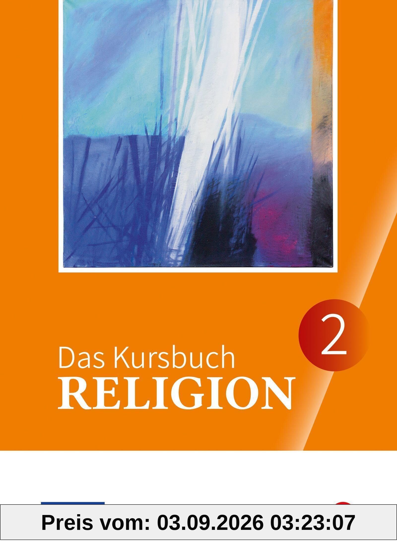 Das Kursbuch Religion 2. Ausgabe 2026 Schulbuch für die 7./8. Klasse