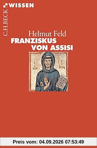 Franziskus von Assisi (Beck'sche Reihe)