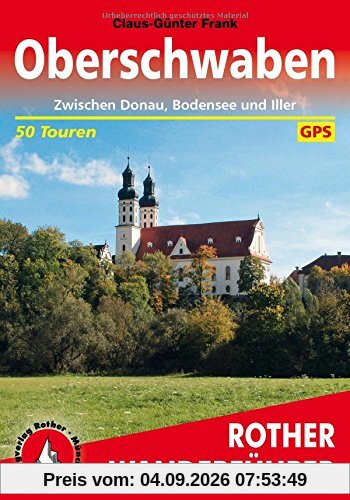 Oberschwaben: Zwischen Donau, Bodensee und Iller. 50 Touren. Mit GPS-Tracks.