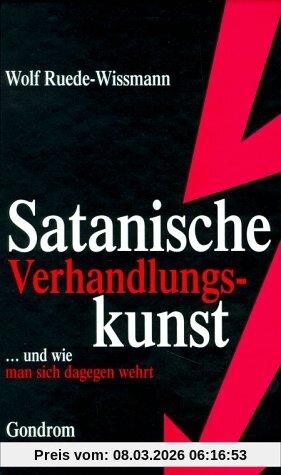 Satanische Verhandlungskunst. ...und wie man sich dagegen wehrt