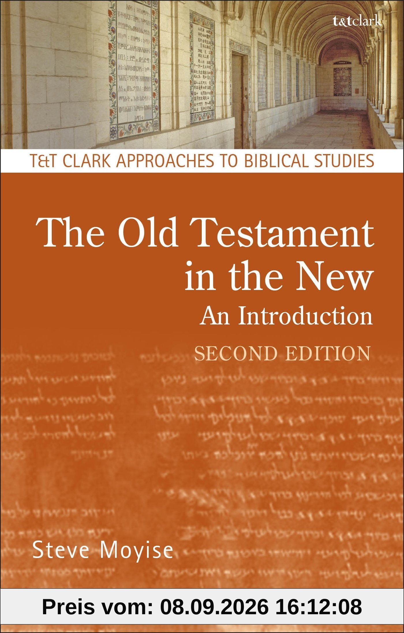 The Old Testament in the New: An Introduction: Second Edition: Revised and Expanded (T&T Clark Approaches to Biblical Studies)