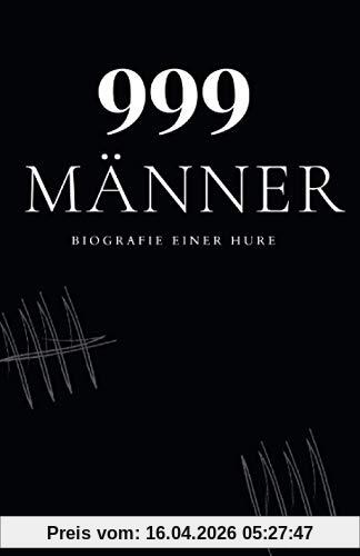 999 Männer: Biografie einer Hure