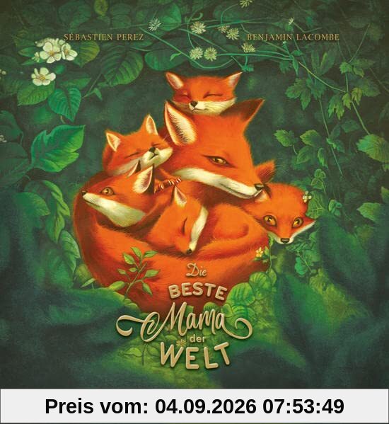 Die beste Mama der Welt: Bilderbuch