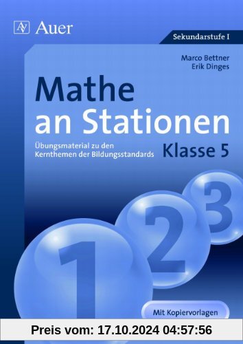 Mathe an Stationen. Klasse 5: Übungsmaterial zu den Kernthemen der Bildungsstandards Klasse 5. Mit Kopiervorlagen