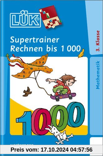 LÜK: Supertrainer Rechnen bis 1000: Brandenburg, Berlin, Baden-Württemberg, Bayern, Bremen, Hessen, Hamburg, Mecklenburg