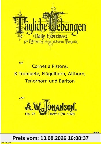 Tägliche Übungen 1: Cornet à Pistons, B-Trompete, Flügelhorn, Tenorhorn und Bariton / Op.25, Heft 1(Nr.1-69)