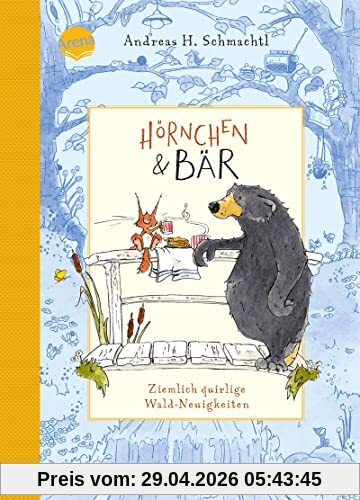 Hörnchen & Bär (2). Ziemlich quirlige Wald-Neuigkeiten: Vorlesebuch ab 4 Jahren