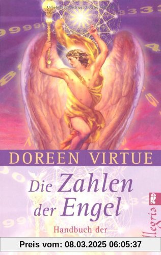 Die Zahlen der Engel: Handbuch der Engel-Numerologie