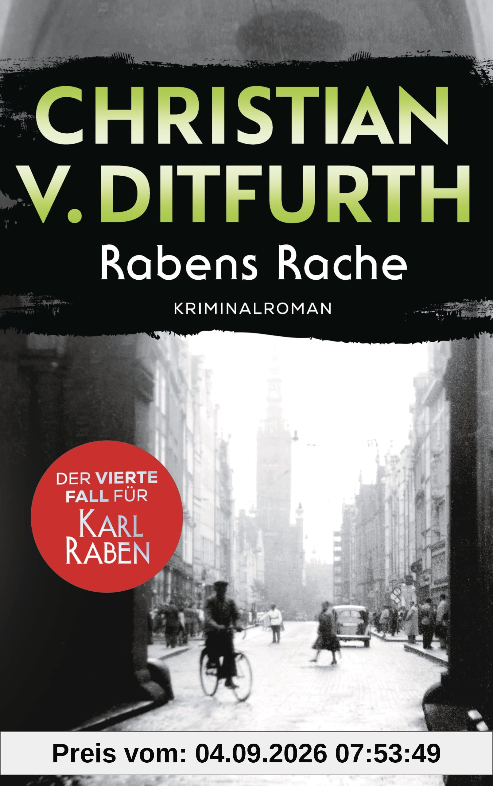 Rabens Rache: Der vierte Fall für Karl Raben - Kriminalroman. Die Krimireihe des Bestsellerautors zur Zeit des Dritten Reichs geht weiter (Karl-Raben-Reihe, Band 4)