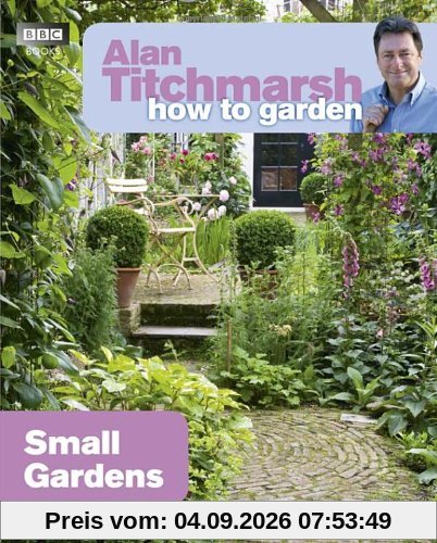 How to Garden: Small Gardens