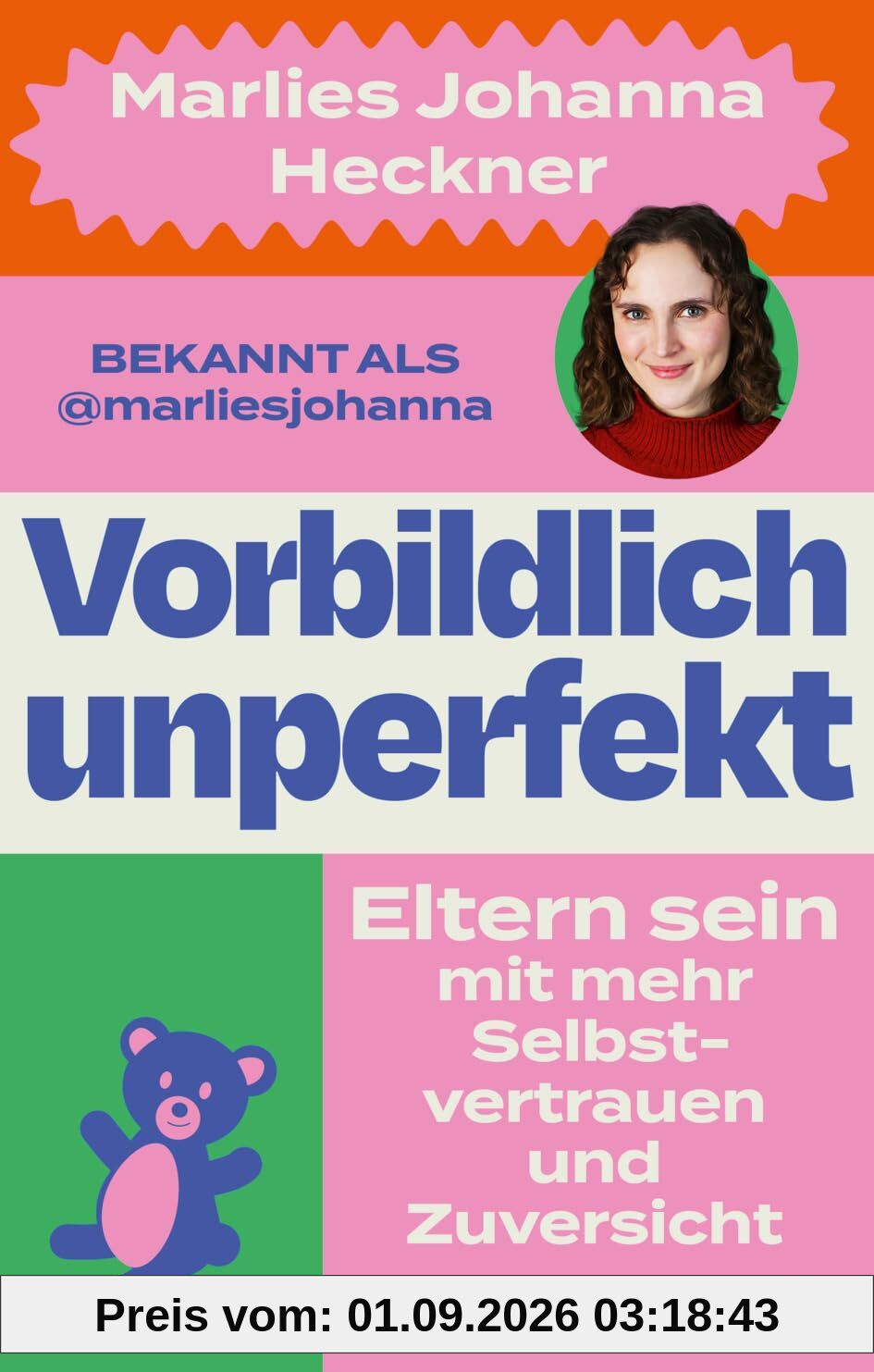 Vorbildlich unperfekt: Eltern sein mit mehr Selbstvertrauen und Zuversicht