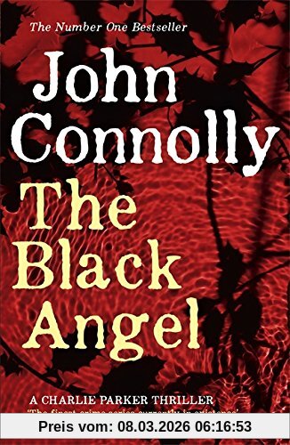 John Connolly The Black Angel (A Charlie Parker Thriller)
