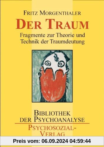 Der Traum: Fragmente zur Theorie und Technik der Traumdeutung