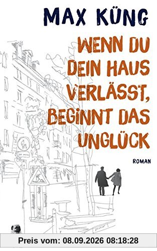 Wenn du dein Haus verlässt, beginnt das Unglück