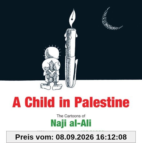 A Child in Palestine: The Cartoons of Naji al-Ali