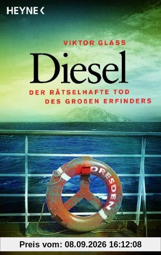 Diesel: Der rätselhafte Tod des großen Erfinders - Roman
