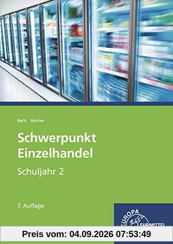 Schwerpunkt Einzelhandel Schuljahr 2: Lehrbuch - Lernfelder 6, 7, 12, 13 sowie Kompetenzbereich II