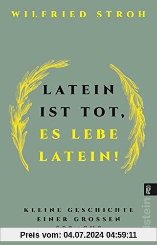 Latein ist tot, es lebe Latein!: Kleine Geschichte einer großen Sprache | Der Klassiker zur lateinischen Sprache und Spr