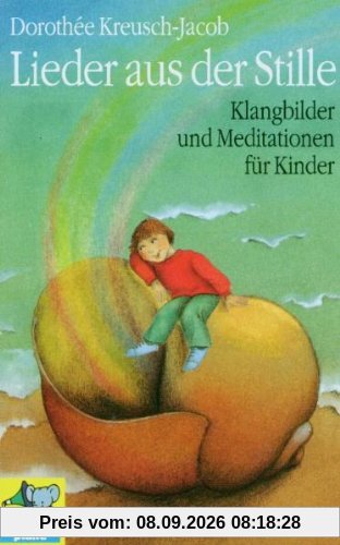 Lieder aus der Stille. Cassette. . Klangbilder und Meditationen für Kinder. Ab 5 Jahren