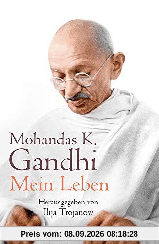 Mein Leben: oder Die Geschichte meiner Experimente mit der Wahrheit