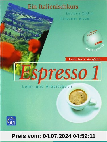 Espresso 1 erweiterte Ausgabe: Ein Italienischkurs / Lehr- und Arbeitsbuch mit Audio-CD: Ein Italienischkurs / Lehr- und