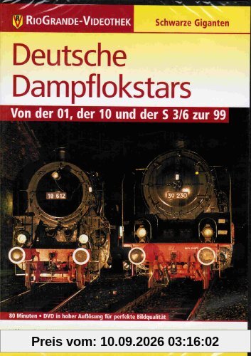 Deutsche Dampflokstars - Von der 01, der 10 und der S 3/6 zur 99