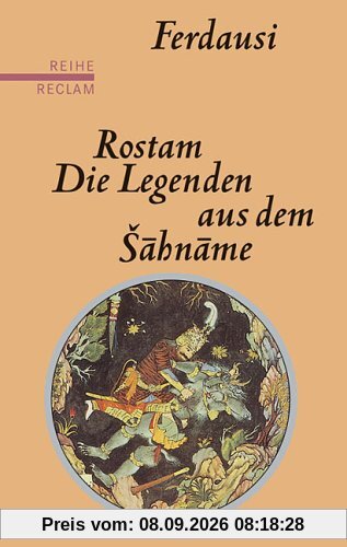 Rostam: Die Legenden aus dem Sahname