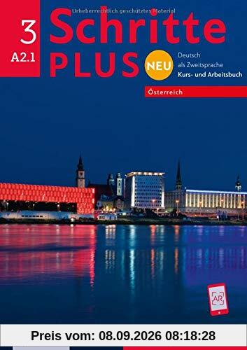 Schritte plus Neu 3 – Österreich: Deutsch als Zweitsprache / Kursbuch und Arbeitsbuch mit Audios online (Schritte plus Neu - Österreich)