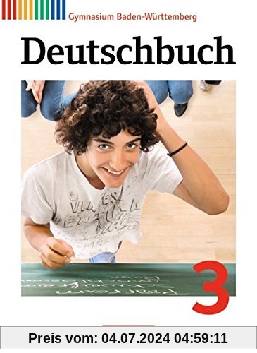 Deutschbuch Gymnasium - Baden-Württemberg - Neubearbeitung: Band 3: 7. Schuljahr - Schülerbuch