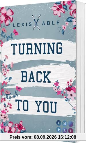 Turning Back to You (»Back to You«-Reihe 4): Mitreißende Sports Romance über eine Liebe, die sich über alle Regeln hinwegsetzt