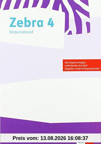 Zebra 4: Materialband zum Verbrauchsmaterial und zur Ausleihvariante Klasse 4 (Zebra. Ausgabe ab 2018)