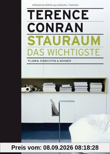 Stauraum - das Wichtigste: Planen, einrichten & wohnen