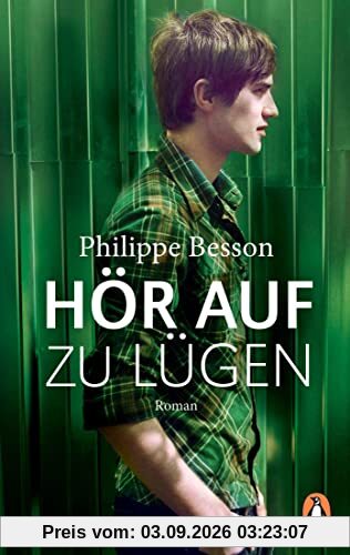 Hör auf zu lügen: Roman - Ausgezeichnet mit dem Euregio-Schüler-Literaturpreis 2021