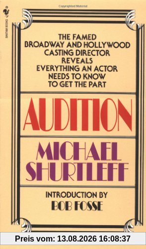 Audition: Everything an Actor Needs to Know to Get the Part