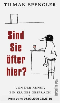 Sind Sie öfter hier?: Von der Kunst, ein kluges Gespräch zu führen