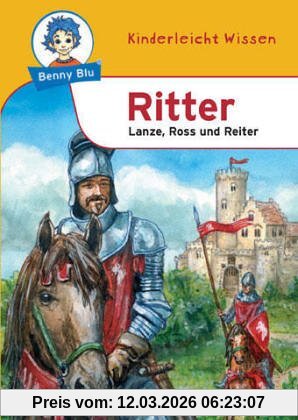 Petra Stubenrauch Benny Blu Ritter - Lanze, Ross Und Reiter. Band 103