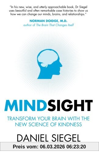 Daniel Siegel Mindsight, Transform Your Brain With The New Science Of Kindness